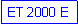 Zone de Texte: ET 2000 E