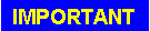Zone de Texte: IMPORTANT