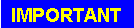 Zone de Texte: IMPORTANT