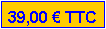 Zone de Texte: 39,00 � TTC