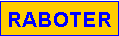Zone de Texte: RABOTER