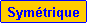 Zone de Texte: Sym�trique