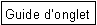 Zone de Texte: Guide d�onglet