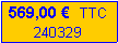 Zone de Texte: 569,00 �  TTC240329