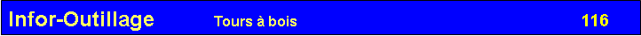 Zone de Texte: Infor-Outillage          Tours  bois                                                                        116         