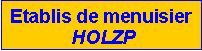 Zone de Texte: Etablis de menuisier              HOLZP